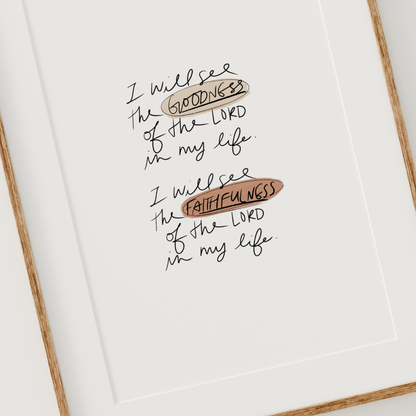 Christian hand-lettered digital wall art that says “I will see the goodness and faithfulness of the Lord” in a natural wood frame.
